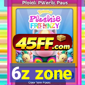 6z zone
